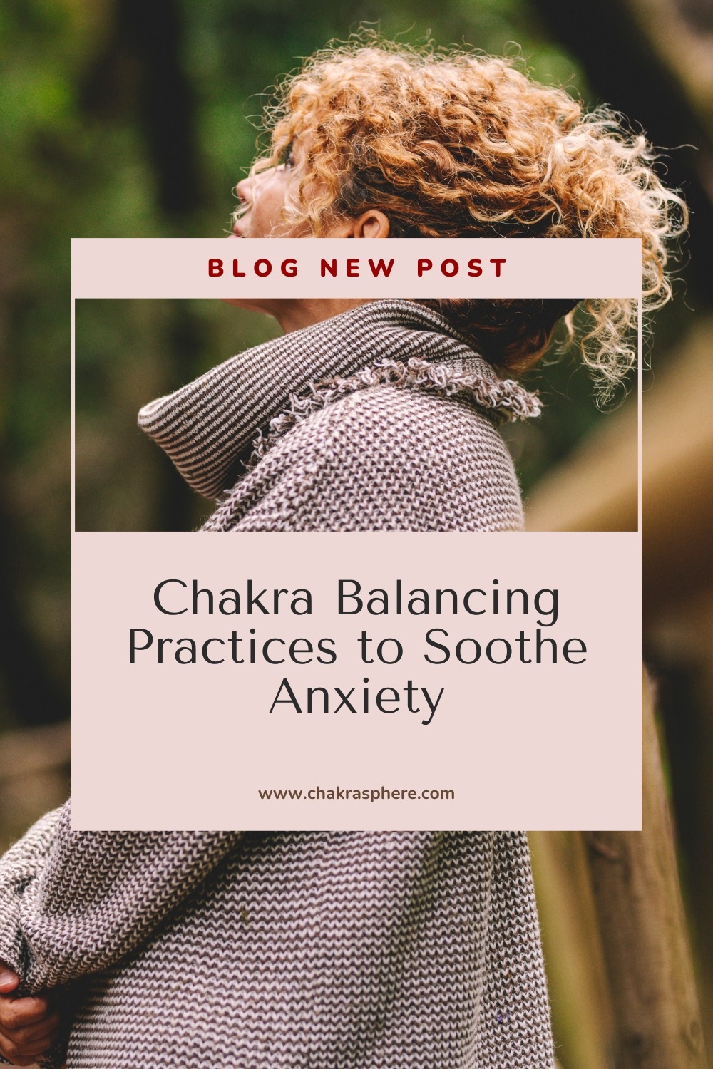 Chakra Balancing Practices to Soothe Anxiety